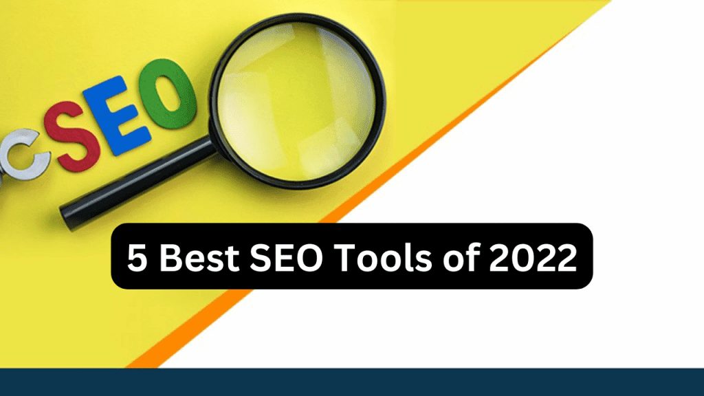 Best 5 SEO Tools & Software in 2022
