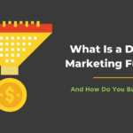 The Digital Marketing Funnel: Guide to Converting Clicks into Customers