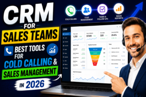 Read more about the article CRM for Sales Teams: Best Tools for Cold Calling & Sales Management in 2026