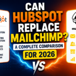 Can HubSpot Replace Mailchimp? A Complete Comparison for 2026