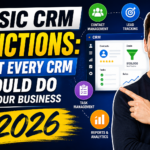 Basic CRM Functions: What Every CRM Should Do for Your Business in 2026