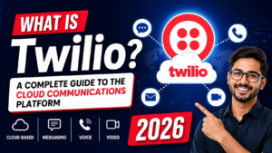 Read more about the article What Is Twilio? A Complete Guide to the Cloud Communications Platform 2026
