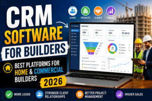 Read more about the article CRM Software for Builders: Best Platforms for Home & Commercial Builders 2026