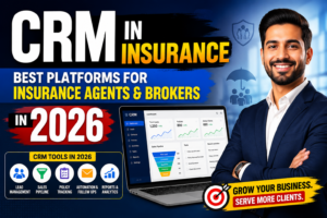 Read more about the article CRM in Insurance: Best Platforms for Insurance Agents & Brokers in 2026