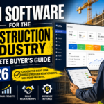 CRM Software for the Construction Industry: Complete Buyer’s Guide 2026