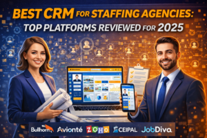 Read more about the article Best CRM for Staffing Agencies: Top Platforms Reviewed for 2025