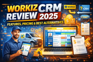 Read more about the article Workiz CRM Review 2025: Features, Pricing & Best Alternatives