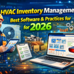HVAC Inventory Management: Best Software & Practices for 2026