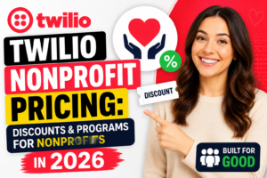 Read more about the article Twilio Nonprofit Pricing: Discounts & Programs for Nonprofits in 2026