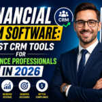 Financial CRM Software: Best CRM Tools for Finance Professionals in 2026