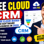Free Cloud CRM: Best Free Cloud-Based CRM Software for Business in 2025