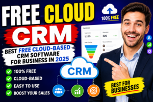 Read more about the article Free Cloud CRM: Best Free Cloud-Based CRM Software for Business in 2025