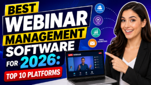 Read more about the article Best Webinar Management Software for 2026: Top 10 Platforms