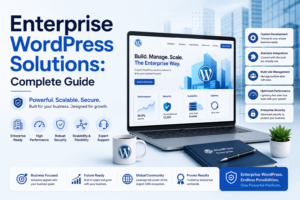 Read more about the article Enterprise WordPress Solutions: Complete Guide