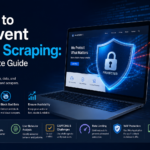 How to Prevent Web Scraping: Complete Guide