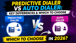 Read more about the article Predictive Dialer vs Auto Dialer: Key Differences & Which to Choose in 2026