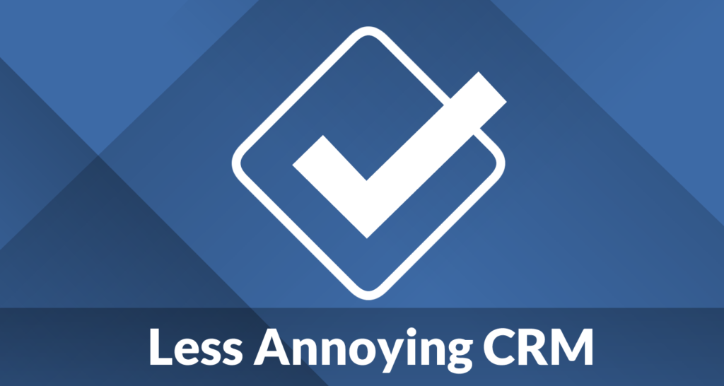 the less annoying crm